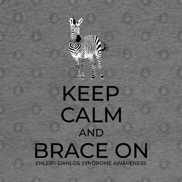 Keep Calm And Brace On by Jesabee Designs